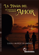 La magia del amor, sin nostalgia y desamor