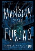 La Mansion de las Furias - Madeleine Roux - V&R Eds