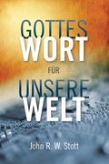 Gottes Wort für unsere Welt (en Alemán)