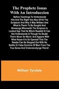 The Prophete Ionas With an Introduccion; Before Teachinge to Vnderstonde him and the Right vse Also of all the Scripture (en Inglés)