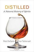 Distilled: A Natural History of Spirits 