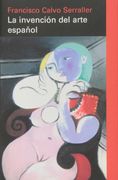 La Invención del Arte Español (in Spanish)