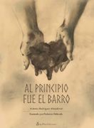 Al Principio fue el Barro