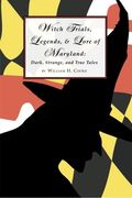 witch trials, legends, and lore of maryland (en Inglés)