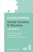 Overcoming Social Anxiety and Shyness, 2nd Edition: A Self-Help Guide Using Cognitive Behavioural Techniques (Overcoming Books)