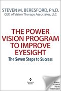 The Power Vision Program to Improve Eyesight: The Seven Steps to Success (en Inglés)