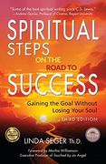 Spiritual Steps on the Road to Success: Gaining the Goal Without Losing Your Soul (en Inglés)