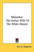 malaeska: the indian wife of the white hunter (en Inglés)