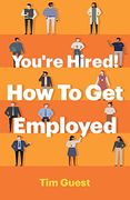 You're Hired! How to get Employed (en Inglés)
