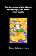 The Creation of the World, the Deluge, and other Naxi myths (en Inglés)