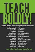 teach boldly!,letters to teachers about contemporary issues in education