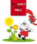 Els amics de la Kela (Contes de la Kela) (en Catalán)