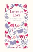 Literary Love: Great Writers on Love and Romance (en Inglés)