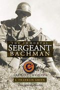 Immortal Sergeant Bachman 