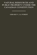 Natural Resources and Public Property Under the Canadian Constitution (en Inglés)