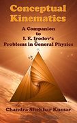 Conceptual Kinematics: A Companion to i. E. Irodov's Problems in General Physics (en Inglés)