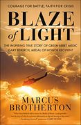 Blaze of Light: The Inspiring True Story of Green Beret Medic Gary Beikirch, Medal of Honor Recipient (en Inglés)