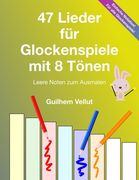 47 Lieder für Glockenspiele mit 8 Tönen: Leere Noten zum Ausmalen (en Alemán)