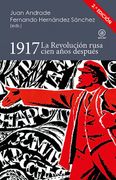 1917: La Revolucion Rusa Cien Años Despues