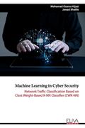 Machine Learning in Cyber Security: Network Traffic Classification based on Class Weight-based K-NN Classifier (CWK-NN) (en Inglés)