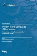 Theism in the Language of Humanism: Reincarnations of the Transcendent god in the Secular Subject (en Inglés)