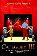 Category Iii A Travel Adventure A Novella