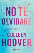 No te Olvidaré / Reminders of him (Spanish Edition)