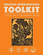 Creative Interventions Toolkit: A Practical Guide to Stop Interpersonal Violence (en Inglés)