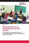 Desnutrición en el rendimiento escolar básico (in Spanish)