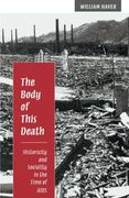 The Body of This Death: Historicity and Sociality in the Time of Aids (en Inglés)