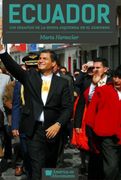 Ecuador; Los Desafíos de la Nueva Izquierda en el Gobierno