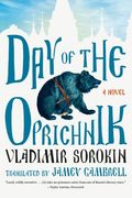 Day of the Oprichnik: A Novel (en Inglés)