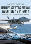 United States Naval Aviation 1911 - 2014 (en Inglés)