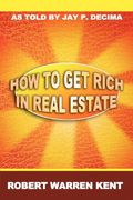how to get rich in real estate (en Inglés)