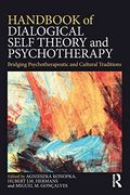 Handbook of Dialogical Self Theory and Psychotherapy: Bridging Psychotherapeutic and Cultural Traditions (en Inglés)