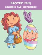 Easter Fun Coloring and Sketchbook: Coloring Book and Sketchbook for Kids with Bonus Maze, Word Search, and Word Scramble Pages Easter Gift (en Inglés)