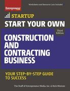 Start Your Own Construction and Contracting Business: Your Step-by-Step Guide to Success (StartUp Series)