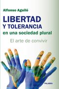 Libertad y Tolerancia en una Sociedad Plural: El Arte de Convivir (in Spanish)