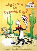 Why oh why are Deserts Dry? All About Deserts (Cat in the Hat's Learning Library) (en Inglés)