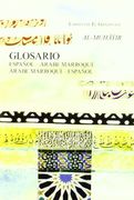 Glosario Español-Arabe Marroqui; Arabe Marroqui-Español