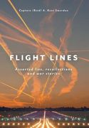 Flight Lines: Assorted lies, recollections and war stories (en Inglés)