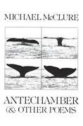 antechamber, and other poems (en Inglés)