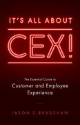 It's all About Cex! The Essential Guide to Customer and Employee Experience (en Inglés)