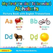 My First Venda ( Tshivenda ) Alphabets Picture Book With English Translations: Bilingual Early Learning & Easy Teaching Venda ( Tshivenda ) Books for. Basic Venda ( Tshivenda ) Words for Children) (en Inglés)