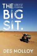 The big Sit: A Long lap of Australia on a Classic Bike (en Inglés)