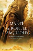 L'Arqueòleg: De Montserrat a Terra Santa Perseguint un Somni (Clàssica) (en Catalán)