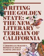 Writing the Golden State: The New Literary Terrain of California (en Inglés)