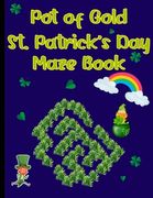 Pot of Gold Maze Book: St. Patrick's Day Themed Mazes (en Inglés)