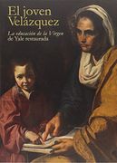 El joven Velázquez : "La educación de la Virgen" de Yale restaurada