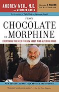 from chocolate to morphine,everything you need to know about mind-altering drugs